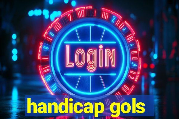 handicap gols